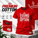 Unisex premium T-shirt-Loosing is not an option